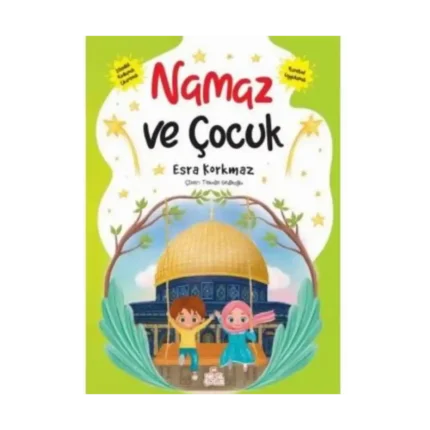 Namaz ve Çocuk - Esra Korkmaz - Nesil Çocuk Yayınları