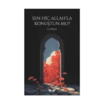 Sen Hiç Allah’la Konuştun Mu?