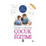 Ailede ve Okulda Çocuk Eğitimi