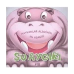 Hayvanlar Aleminin En Asabisi-Su Aygırı - Yuva Yayınları