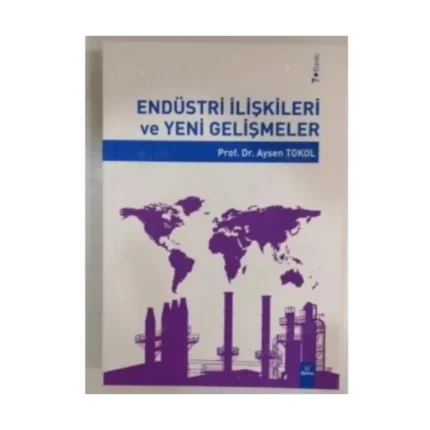ENDÜSTRİ İLİŞKİLER VE YENİ GEL.