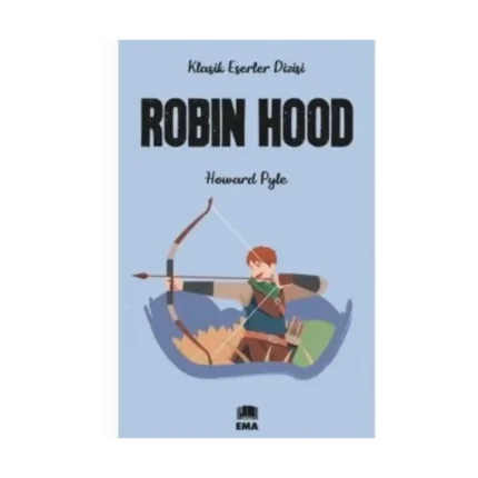 Robin Hood (Klasik Eser Diz.) - Howard Pyle - Ema Yayınları