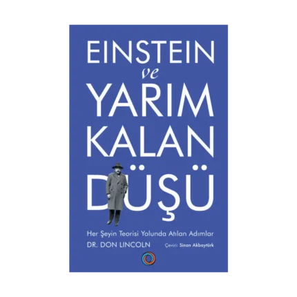 Einstein ve Yarım Kalan Düşü