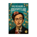 Baş Belaları ve Başyapıtları