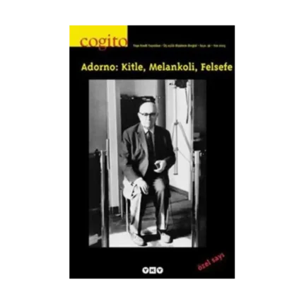 Cogito Sayı: 36 Adorno: Kitle, Melankoli, Felsefe