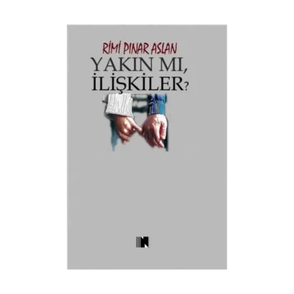 Yakın Mı, İlişkiler?