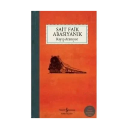 Kayıp Aranıyor - Sait Faik Abasıyanık - İş Bankası Kültür Yayınları