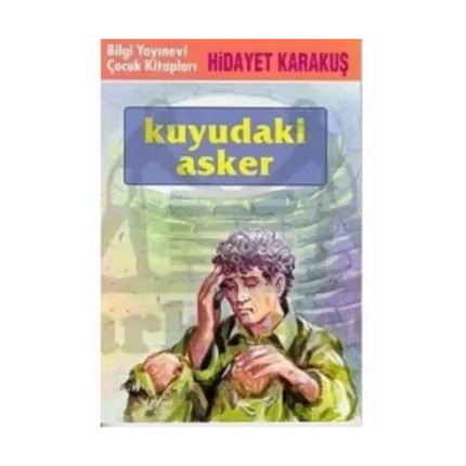 Kuyudaki Asker-Bilgi Yayınevi-Hidayet Karakuş