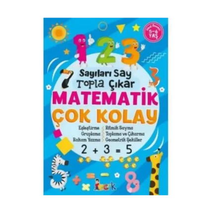 Sayıları Say,Topla Çıkart Matematik Çok Kolay 5-6 Yaş -(Okul Öncesi)- Bıcırık Yayınları