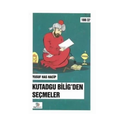 Kutadgu Biligden Seçmeler - Yusuf Has Hacip - Bilgi Toplumu Yayınları