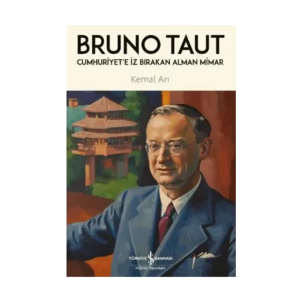 Cumhuriyet'e İz Bırakan Alman Mimar - Bruno Taut