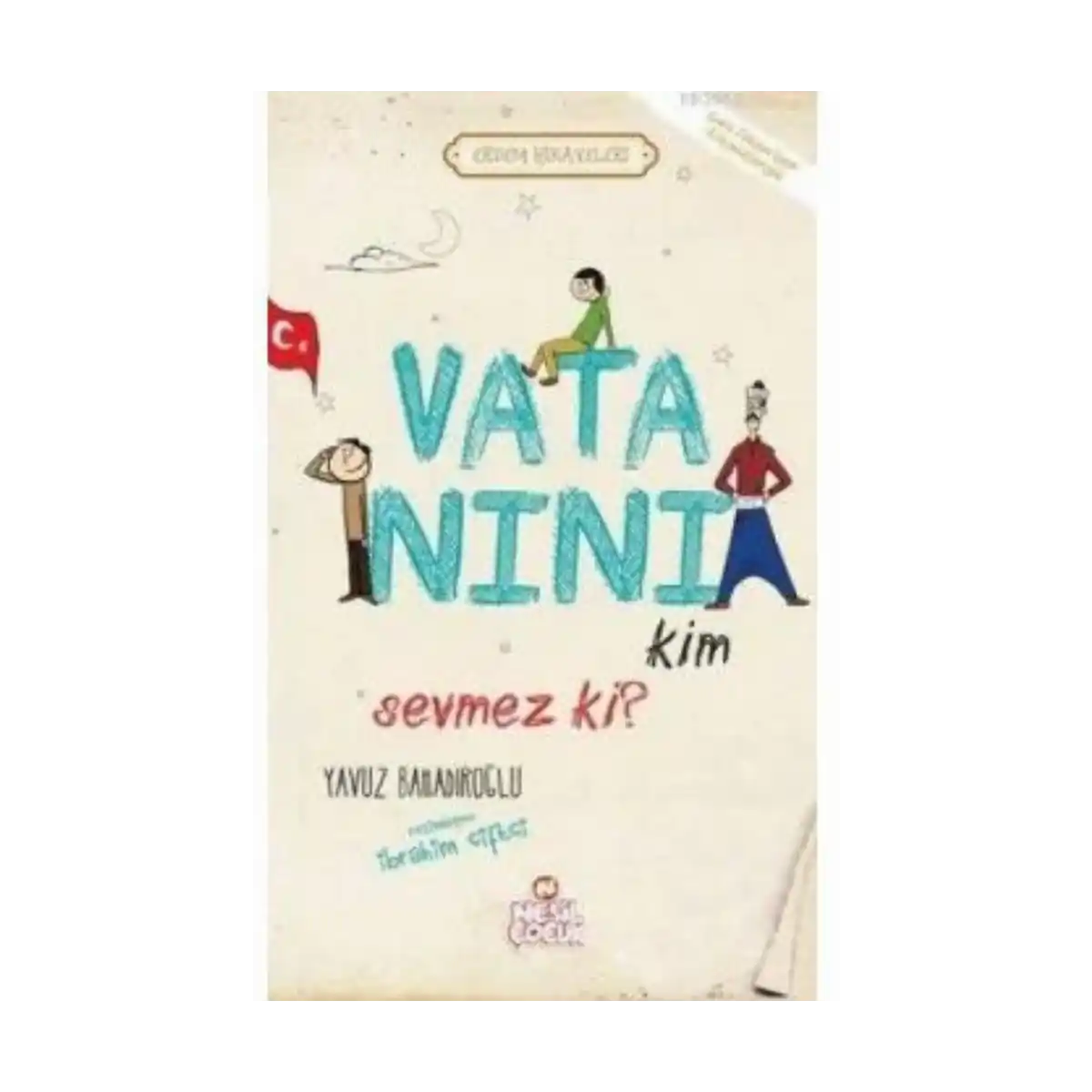 57bbf-vatanini-kim-sevmez-ki-yavuz-bahadiroglu-nesil-yayinlari-1-1.webp Vatanını Kim Sevmez Ki! - Yavuz Bahadıroğlu - Nesil Yayınları - Görsel 1