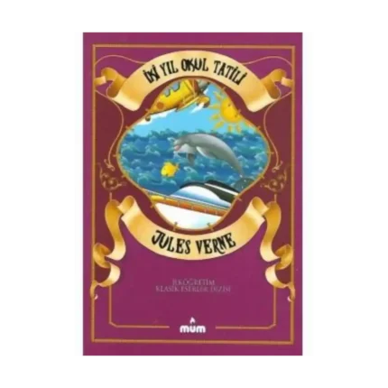 İki Yıl Okul Tatili - Jules Verne - Mum Yayınları