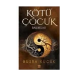 Kötü Çocuk 2-Baş Belası-Büşra Küçük(Karton Kapak)-Dokuz Yayınları