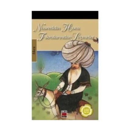 NASREDDİN HOCA FIKRALARINDAN SEÇMELER - MEHMET AYCI - ELİPS YAYINLARI