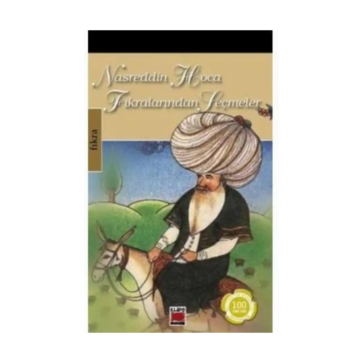 63b4c-nasreddin-hoca-fikralarindan-secmeler-mehmet-ayci-elips-yayinlari-1-1.webp NASREDDİN HOCA FIKRALARINDAN SEÇMELER - MEHMET AYCI - ELİPS YAYINLARI - Görsel 1