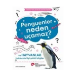 Penguenler Neden  Uçamaz? Ve Hayvanlar Hakkında İlgi  Çekici Bilgiler / Meraklı Genç Okurlar İçin  Fen Bilimleri