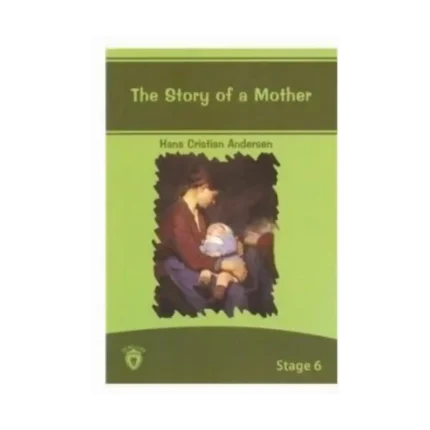 STAGE 6 THE STORY OF A MOTHER - DORLİON YAYINLARI
