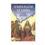 DÜNDEN BUGÜNE VE YARINA 2-M.NECATİ SEPETÇİOĞLU-İRFAN YAYINLARI