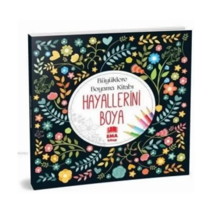 Hayallerini Boya MANDALA (Yetişkinler İçin Boyama Kitabı) - Ema Yayınları