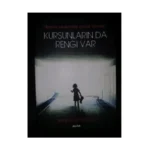 Kurşunların da Rengi Var-Emine Seçeroviç Kaşlı-Alfa Yayınları