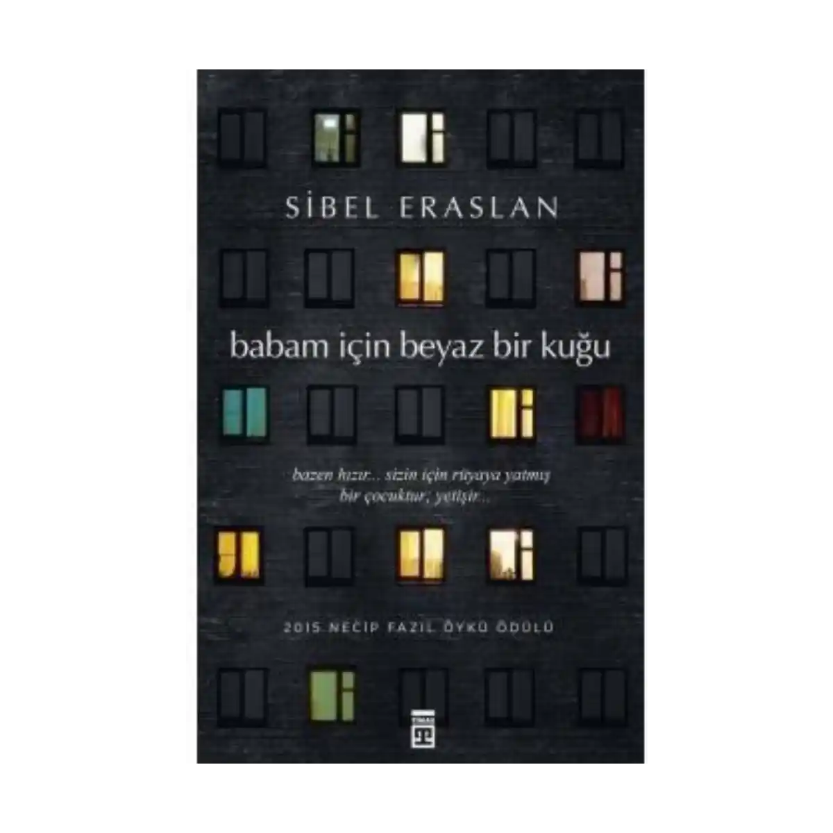 716f0-babam-icin-beyaz-bir-kugu-sibel-eraslan-timas-yayinlari-1-1.webp Babam İçin Beyaz Bir Kuğu - Sibel Eraslan - Timaş Yayınları - Görsel 1