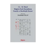 13.-16. Yüzyıl Moğolca Yazılı Kaynakların Fonetik Ve Morfolojik Sistemi