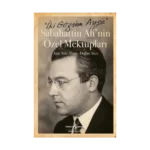 İki Gözüm Ayşe – Sabahattin Ali'nin Özel Mektupları