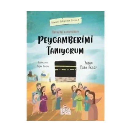 Hayalini Kuruyorum Peygamberimi Tanıyorum - Esra Aksoy - Nesil Yayınları