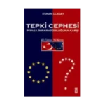 Tepki Cephesi Piyasa İmparatorluğuna Karşı AB - Türkiye Yol Ayrımı