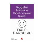 Kaygıdan Arınma ve Hayatı Yaşama Sanatı