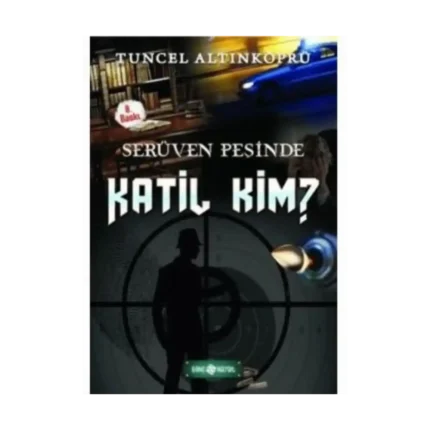 Serüven Peşinde 10-Katil Kim? - Tuncel Altınköprü - Genç Hayat Yayınları