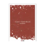 Felsefe: Yaşam Bilgisi