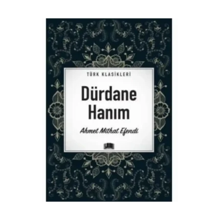 DÜRDANE HANIM / AHMET MİTHAT EFENDİ -Ema Yayınları
