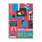 OKULLARDA RESİM-HÜSEYİN KILIÇKAN-İNKILAP YAYINLARI