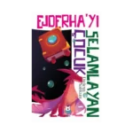 Ejderha’yı Selamlayan Çocuk
