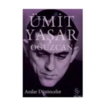 ANILAR DÜŞÜNCELER - ÜMİT YAŞAR OĞUZCAN - EVEREST YAYINLARI