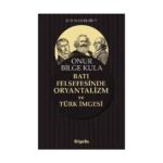 Batı Felsefesinde Oryantalizm Ve Türk İmgesi