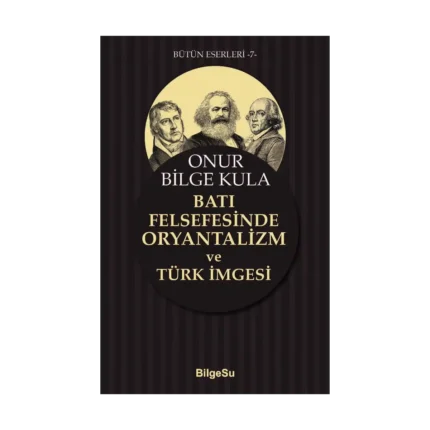 Batı Felsefesinde Oryantalizm Ve Türk İmgesi