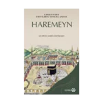 Haremeyn - Cahiliye'den Emevilerin Sonuna Kadar
