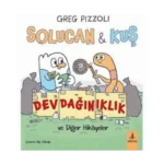 Solucan & Kuş Dev Dağınıklık Ve Diğer Hikayeler
