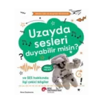 Uzayda Sesleri Duyabilir  Misin? Ve Ses Hakkında İlgi Çekici Bilgiler  / Meraklı Genç Okurlar İçin Fen Bilimleri