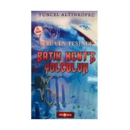 Serüven Peşinde 1-Batık Kente Yolculuk - Tuncel Altınköprü - Genç Hayat Yayınları