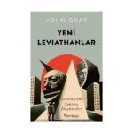Yeni Leviathanlar: Liberalizm Sonrası Düşünceler