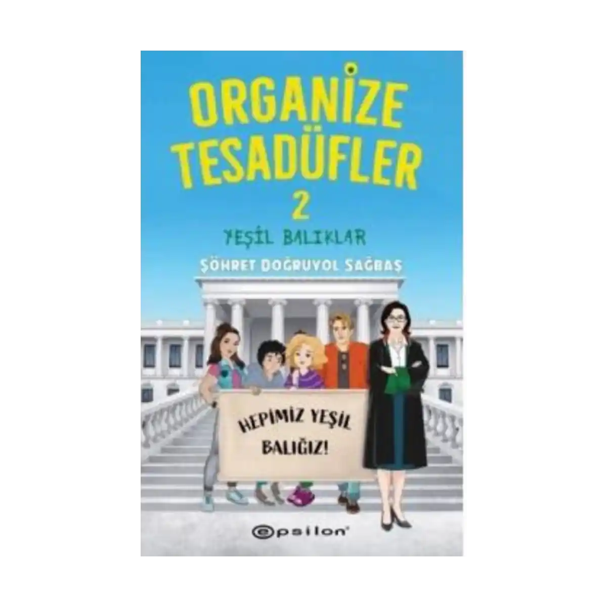 8a684-organize-tesadufler-2-yesil-baliklar-sohret-dogruyol-sagbas-epsilon-yayinlari-1-1.webp Organize Tesadüfler 2 - Yeşil Balıklar - Şöhret Doğruyol Sağbaş - Epsilon Yayınları - Görsel 1