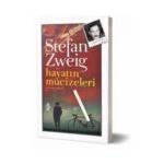 Hayatın Mucizeleri - Stefan Zweig - Venedik Yayınları