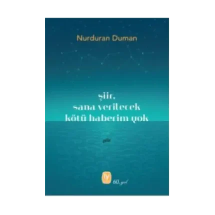 Şiir, Sana Verilecek Kötü Haberim Yok