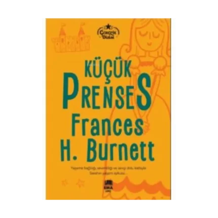 Küçük Prenses (Gençlik Dizisi) - Frances H.Burnett - Ema Yayınları