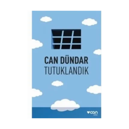 TUTUKLANDIK - CAN DÜNDAR - CAN YAYINLARI
