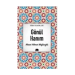 Gönül Hanım - Ahmet Hikmet Müftüoğlu - Ema Yayınları